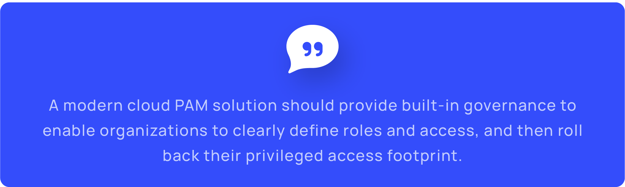 Modern Privileged Access Management (PAM) for SaaS Apps and Cloud Platforms