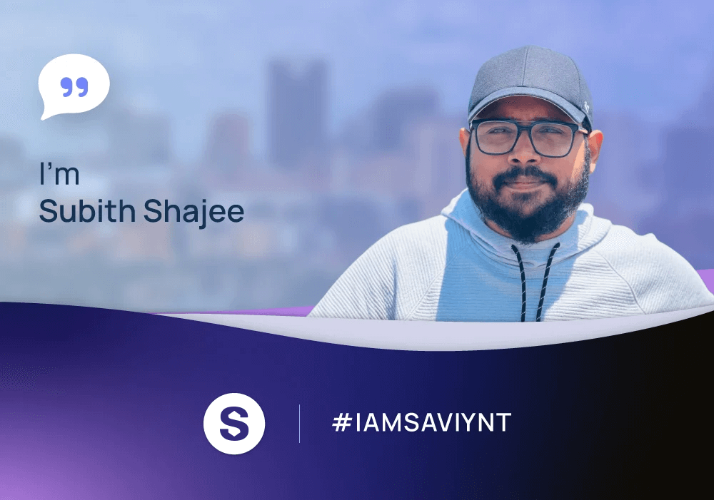 Saviynt Employee Spotlight: Meet Subith Shajee