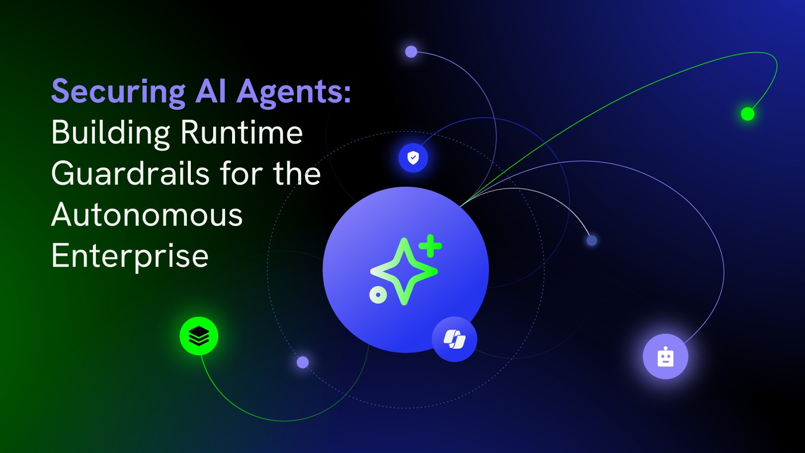 Securing AI Agents: Building Runtime Guardrails for the Autonomous Enterprise. A conceptual illustration features a central AI star icon linked to various digital nodes representing security, automation, and identity management on a dark gradient background. - Saviynt