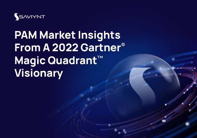 PAM Market Insights From A 2022 Gartner® Magic Quadrant™ Visionary