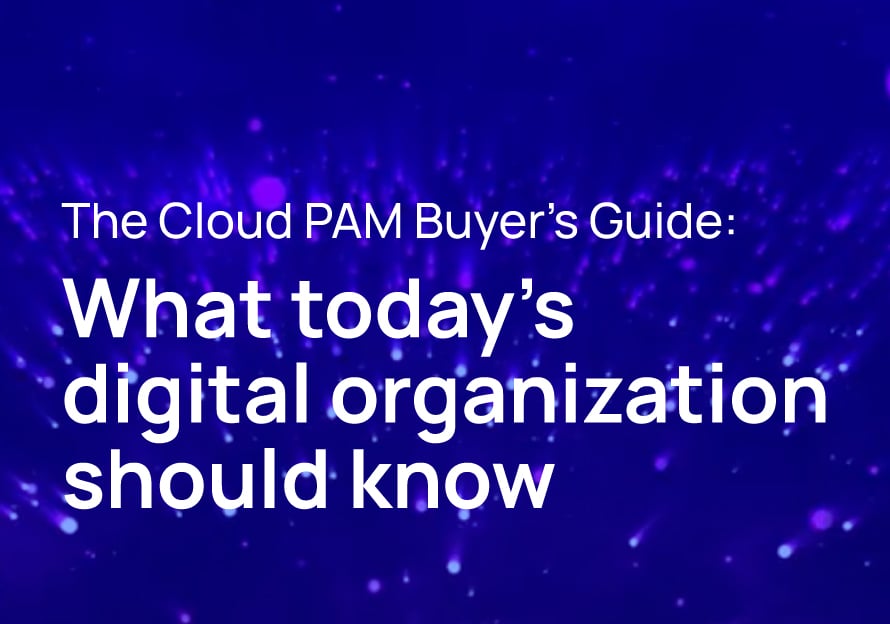 The Cloud PAM Buyer’s Guide