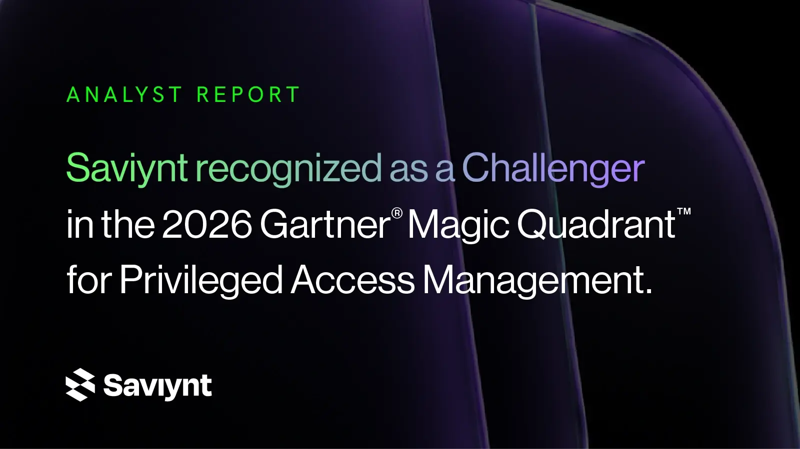 Analyst Report graphic: Saviynt recognized as a Challenger in the 2026 Gartner Magic Quadrant for Privileged Access Management.